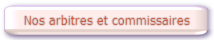 Nos arbitres et commissaires 