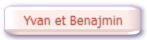 Yvan et Benjamin